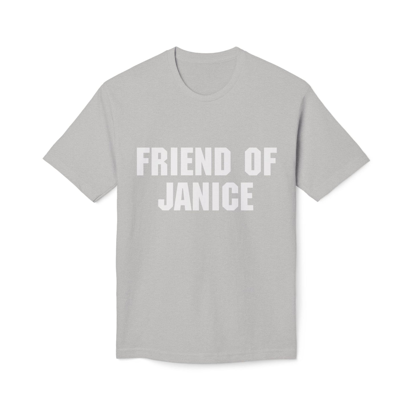 Friend of Janice T-Shirt — Subtle White Graphic Tee