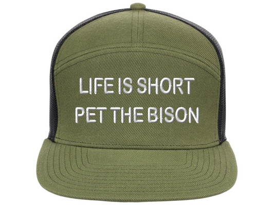 Life is Short Pet the Bison - Adjustable - Olive Green